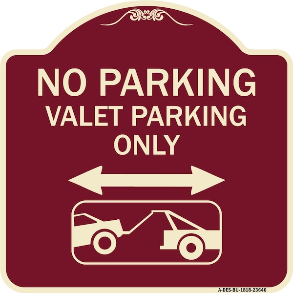 No Parking Valet Parking Only Heavy-Gauge Aluminum Architectural Sign, 18" x 18", BU-1818-23646